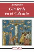 CON JESUS EN EL CALVARIO de SIMON, JESUS 