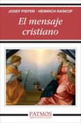 EL MENSAJE CRISTIANO de PIEPER, WILLIAM J.RASKOP, HEINRICH
