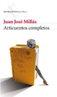 ARTICUENTOS COMPLETOS de MILLAS, JUAN JOSE 