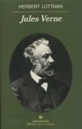 JULES VERNE de LOTTMAN, HERBERT 