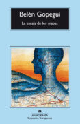 LA ESCALA DE LOS MAPAS (3 ED.) de GOPEGUI, BELEN 