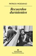 RECUERDOS DURMIENTES de MODIANO, PATRICK 