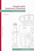 IMPUESTO SOBRE SUCESIONES Y DONACIONES (4 ED.) di VV.AA. 