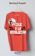 VIAJE A LA REVOLUCION (ESTUCHE + CAMISETA) de RUSSELL, BERTRAND 
