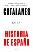CATALANES EN LA HISTORIA DE ESPAA de GARCIA CARCEL, RICARDO 