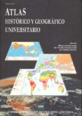 ATLAS HISTORICO Y GEOGRAFICO UNIVERSITARIO de AZCARATE LUXAN, BLANCA 
