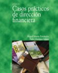 CASOS PRACTICOS DE DIRECCION FINANCIERA (2 ED.) de MARTIN FERNANDEZ, MIGUEL  MARTINEZ SOLANO, PEDRO 