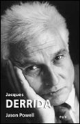 JACQUES DERRIDA de POWELL , JASON 