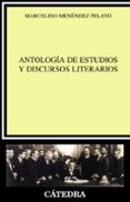 ANTOLOGIA DE ESTUDIOS Y DISCURSOS LITERARIOS de MENENDEZ PELAYO, MARCELINO 