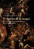 EL ESPRITU DE LA IMAGEN de GONZALEZ SANCHEZ, CARLOS ALBERTO 