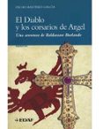 EL DIABLO Y LOS CORSARIOS DE ARGEL: UNA AVENTURA DE BALDASSARE BU RLANDO de MARTINEZ GARCIA, OSCAR 
