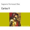 CARLOS V di FERMOSEL DIAZ, SAGRARIO 