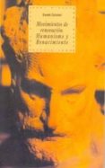 MOVIMIENTOS DE RENOVACION: HUMANISMO Y RENACIMIENTO de COLOMER, EUSEBI 