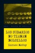 LOS SUDARIOS NO TIENEN BOLSILLOS de MCCOY, HORACE 