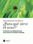 PARA QUE SIRVE EL SEXO? de MARTORELL, EDUARD 