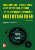 MANUAL PRACTICO DE ESTERILIDAD Y REPRODUCCION HUMANA: ASPECTOS CL INICOS (3 ED.) di VV.AA. 