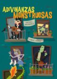 ADIVINANZAS MONSTRUOSAS de ORDOEZ, RAFAEL  PEREZ, MONICA 