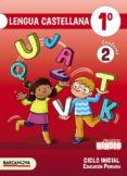 NINOIS 1 EDUCACION PRIMARIA LENGUA CASTELLANA. CUADERNO 2 CATALUNYA / ILLES BALEARS di VV.AA. 