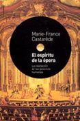 EL ESPIRITU DE LA OPERA di CASTEREDE, MARIE-FRANCE 