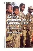 AFRICA DESPUES DE LA GUERRA FRIA: LA PROMESA ROTA DE UN CONTINENT E di HUBAND, MARK 