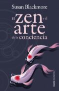 (PE) EL ZEN Y EL ARTE DE LA CONCIENCIA de BLACKMORE, SUSAN   BLACKMORE, SUSAN 