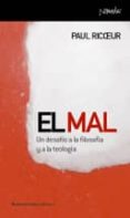 EL MAL: UN DESAFIO A LA FILOSOFIA Y A LA TEOLOGIA di RICOEUR, PAUL 