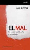 EL MAL: UN DESAFIO A LA FILOSOFIA Y A LA TEOLOGIA de RICOEUR, PAUL 