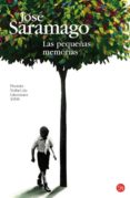 LAS PEQUEAS MEMORIAS di SARAMAGO, JOSE 