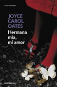 HERMANA MIA, MI AMOR de OATES, JOYCE CAROL 