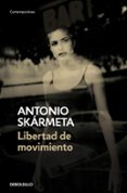 LIBERTAD DE MOVIMIENTO de SKARMETA, ANTONIO 