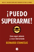 PUEDO SUPERARME!: COMO SEGUIR ADELANTE Y CRECER INTERIORMENTE de STAMATEAS, BERNARDO 