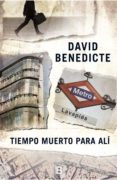 TIEMPO MUERTO PARA ALI de BENEDICTE, DAVID 