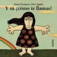 Y TU COMO TE LLAMAS? de NESQUENS, DANIEL 