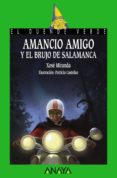 AMANCIO AMIGO Y EL BRUJO DE SALAMANCA di MIRANDA, XOSE 
