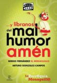 Y LIBRANOS DEL MAL HUMOR, AMEN de FERNANDEZ, SERGIO  GONZALEZ CAMPOS, ARTURO 