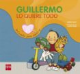 GUILLERMO LO QUIERE TODO de RIUS, ROSER 