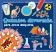QUMICA DIVERTIDA PARA GENTE DESPIERTA de ADAMS, TOM 