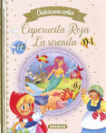 CAPERUCITA ROJA / LA SIRENITA (CLASICOS PARA CONTAR) di VV.AA. 