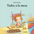 TODOS A LA MESA de SERRANO GUERRERO, LUCIA 