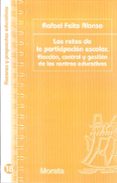 LOS RETOS DE LA PARTICIPACION ESCOLAR: ELECCION, CONTROL Y GESTIO N DE LOS CENTROS EDUCATIVOS di FEITO ALONSO, RAFAEL 