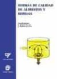 NORMAS DE CALIDAD DE ALIMENTOS Y BEBIDAS de MADRID VICENTE, ANTONIO  MADRID CENZANO, JAVIER 