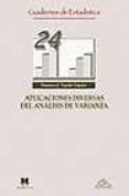 APLICACIONES DIVERSAS DEL ANALISIS DE VARIANZA. CAUDERNOS DE ESTA DISTICA N 24 di TEJEDOR TEJEDOR, FRANCISCO J. 