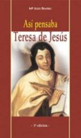 ASI PENSABA TERESA DE JESUS (3 ED.) di REMIREZ, MARIA JESUS 