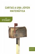CARTAS A UNA JOVEN MATEMATICA de STEWART, IAN 