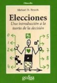 ELECCIONES: UNA INTRODUCCION A LA TEORIA DE LA DECISION de RESNIK, MICHAEL D. 