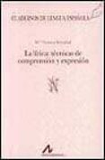 LA LIRICA: TECNICAS DE COMPRENSION Y EXPRESION de REYZABAL RODRIGUEZ, MARIA VICTORIA 