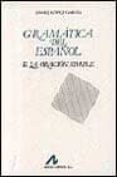 GRAMATICA DEL ESPAOL:LA ORACION SIMPLE (T. II) de LOPEZ GARCIA, ANGEL 