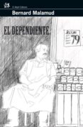 EL DEPENDIENTE de MALAMUD, BERNARD 