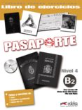 PASAPORTE 4 - NIVEL B2 : LIBRO DE EJERCICIOS de CERROLAZA GILI, OSCAR  GARCIA-VIO SANCHEZ, MONICA 