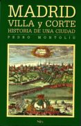 MADRID: VILLA Y CORTE, CALLES Y PLAZAS de MONTOLIU, PEDRO 